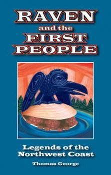 Paperback Raven and the First People: Legends of the Northwest Coast Book
