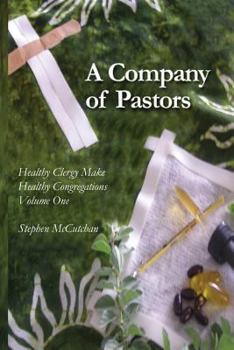 Paperback A Company of Pastors: Experiencing the Support of the Beloved Community and Overcoming the Isolation of the Pastorate Book