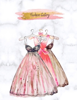 Paperback Fashion Gallery: Notebook for Writing, Drawing, Sketching, Painting, or Doodling, A Sketchbook for Artists, Designers, and Fashionistas Book