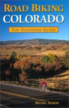 Paperback Road Biking Colorado: The Statewide Guide Book