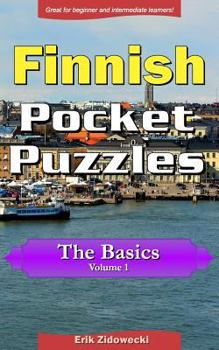 Paperback Finnish Pocket Puzzles - The Basics - Volume 1: A collection of puzzles and quizzes to aid your language learning [Finnish] Book