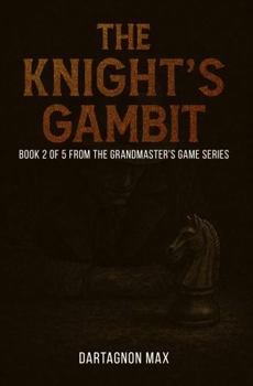 Paperback The Knight's Gambit: Book 2 of the Grandmaster's Game Book