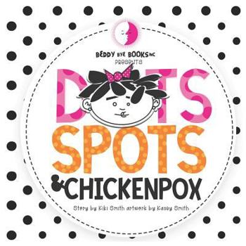 Paperback Dots Spots and Chickenpox: Version II Book