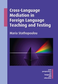 Hardcover Cross-Language Mediation in Foreign Language Teaching and Testing Book