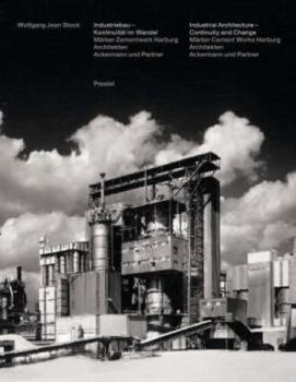 Hardcover Industrial Architecture-Continuity and Change: Marker Cement Works Harburg Architekten Ackermann Und Partner Book