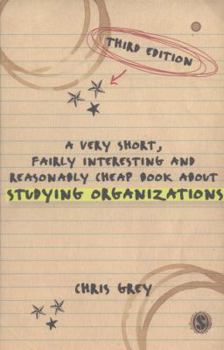 Paperback A Very Short, Fairly Interesting and Reasonably Cheap Book about Studying Organizations Book