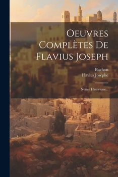 Paperback Oeuvres Complètes De Flavius Joseph: Notice Historique... [French] Book