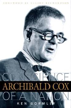 Hardcover Archibald Cox: Conscience Of A Nation Book