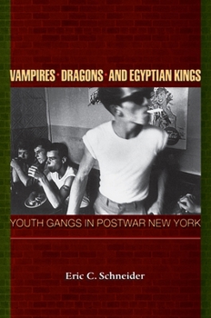 Paperback Vampires, Dragons, and Egyptian Kings: Youth Gangs in Postwar New York Book