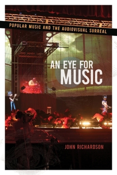 Paperback Eye for Music: Popular Music and the Audiovisual Surreal Book