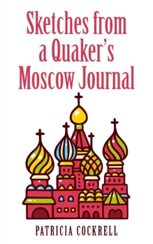 Paperback Sketches from a Quaker's Moscow Journal Book