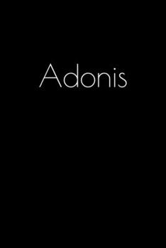 Paperback Adonis: Notebook / Journal / Diary - 6 x 9 inches (15,24 x 22,86 cm), 150 pages. Personalized for Adonis. Book