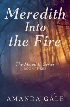 Paperback Meredith Into the Fire Book