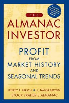 Paperback The Almanac Investor: Profit from Market History and Seasonal Trends Book