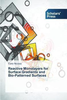 Paperback Reactive Monolayers for Surface Gradients and Bio-Patterned Surfaces Book