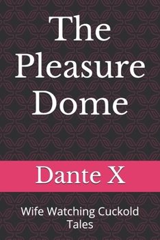 The Pleasure Dome: Wife Watching Cuckold Tales