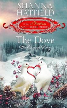The Dove: The Second Day - Book #2 of the 12 Days of Christmas Mail-Order Brides