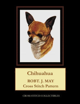 Paperback Chihuahua: Robt. J. May Cross Stitch Pattern [Large Print] Book