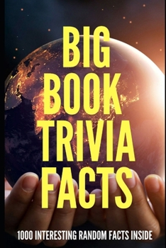 Paperback Big Book Trivia Facts: 1000 Interesting Random Facts Inside Book