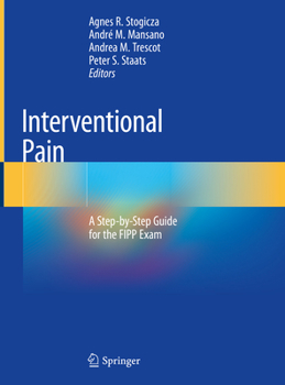 Hardcover Interventional Pain: A Step-By-Step Guide for the Fipp Exam Book