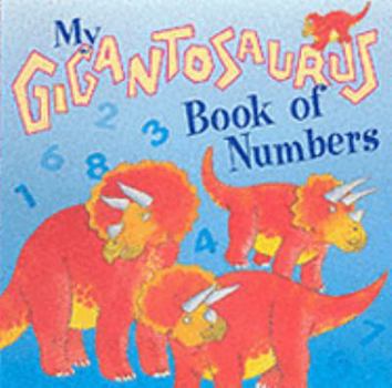 Hardcover My Gigantosaurus Book of Numbers Book