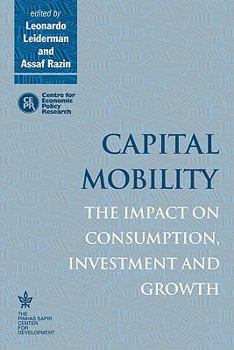 Paperback Capital Mobility: The Impact on Consumption, Investment and Growth Book