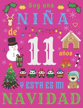 Soy una niña de 11 años y esta es mi Navidad: El diario de Navidad y el cuaderno de bocetos para una niña de once años (Spanish Edition)