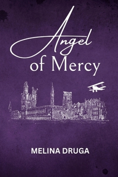 Angel of Mercy (WWI Trilogy) - Book #1 of the WWI