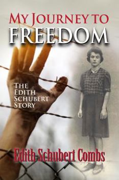Paperback My Journey to Freedom: The Edith Schubert Story Book