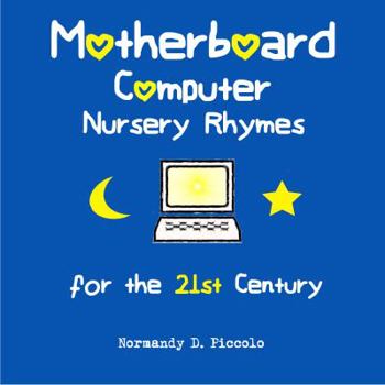 Paperback Motherboard Computer Nursery Rhymes for the 21st Century Book