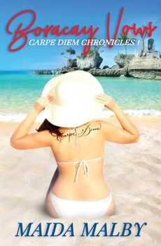 Boracay Vows - Book #1 of the Carpe Diem Chronicles