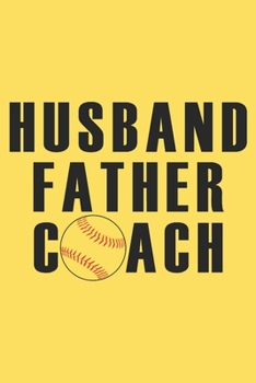 Paperback Husband Father Coach: 6x9 inch - lined - ruled paper - notebook - notes Book
