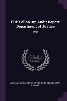 Paperback EDP Follow-Up Audit Report: Department of Justice: 1995 Book