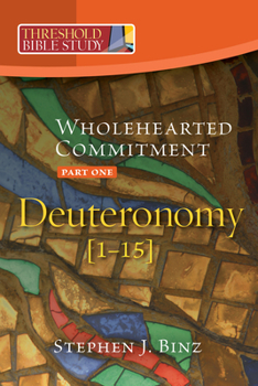 Paperback Wholehearted Commitment: Deuteronomy: Part 1 [1-15] Book