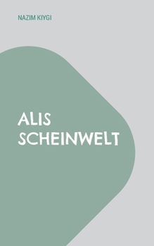 Paperback Alis Scheinwelt: die Geschichte eines türkischen Gastarbeiters [German] Book
