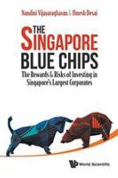 Paperback Singapore Blue Chips, The: The Rewards & Risks of Investing in Singapore's Largest Corporates Book