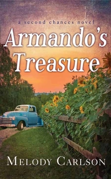 Armando's Treasure (Carlson, Melody) - Book #6 of the Second Chances