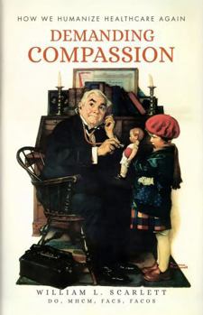 Paperback Demanding Compassion: How We Humanize Healthcare Again Book