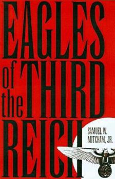 Paperback Eagles of the Third Reich: The Men Who Made the Luftwaffe Book