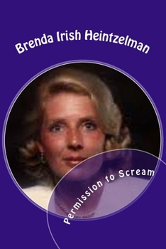 Paperback Permission to Scream: The Psychosocial Abuse of Betty Broderick Book