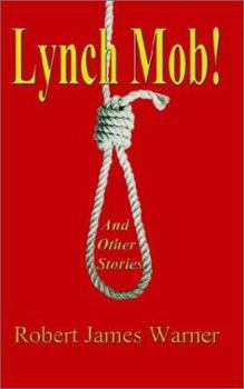 Paperback Lynch Mob!: and other stories Book