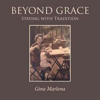 Paperback Beyond Grace: Staying with Tradition Book