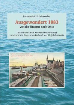 Paperback Ausgewandert 1883: von der Unstrut nach Ohio [German] Book