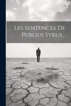 Paperback Les Sentences De Publius Syrus... [French] Book