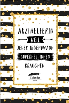 Arzthelferin Kalender 2020: Geschenk Wochenplaner,Terminkalender 2020 für Ausbildung,Beruf,Kita,Kindergarten, Kindergärtnerin. Geschenkidee zu ... und Planer (German Edition)