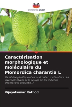 Paperback Caractérisation morphologique et moléculaire du Momordica charantia L [French] Book