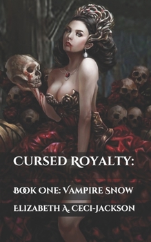 Paperback Cursed Royalty: : Book One: Vampire Snow Book