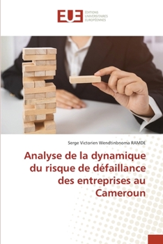 Paperback Analyse de la dynamique du risque de défaillance des entreprises au Cameroun [French] Book