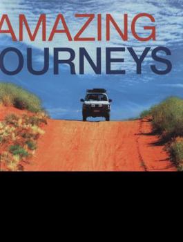 Hardcover Amazing Journeys: 22 of the World's Most Legendary Road Trips Book