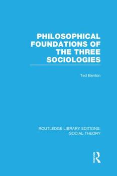 Paperback Philosophical Foundations of the Three Sociologies Book